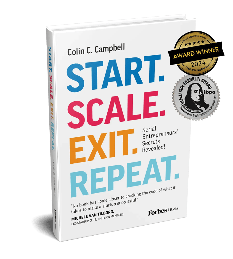 Start. Scale. Exit. Repeat. by Colin Campbell with Badges